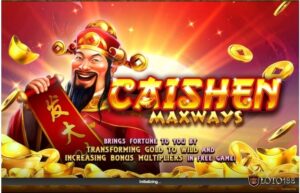 Caishen maxways: Slot hấp dẫn với tối đa 86.436 cách thắng