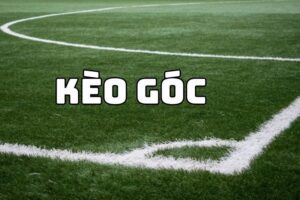 Kèo tài xỉu phạt góc là gì? Cách đọc và kinh nghiệm cược chuẩn