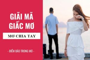 Giải mã giấc mơ chia tay người yêu: Điềm báo hay tiếng lòng?